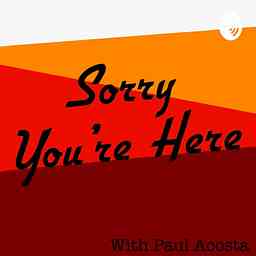 Sorry You're Here cover logo