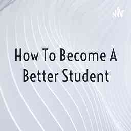 How To Become A Better Student cover logo