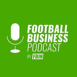 FOOTBALL BUSINESS Podcast by FBIN cover logo