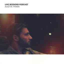 Austin Frank Presents: Live Sessions Podcast cover logo