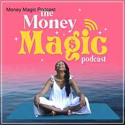 Money Magic Podcast cover logo