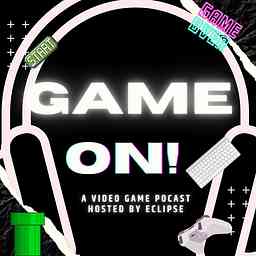 Game ON! A Video Game Podcast cover logo