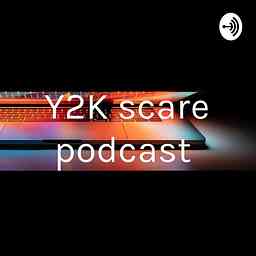 Y2K scare podcast logo