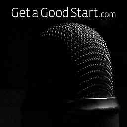 GetAGoodStart.com Podcast cover logo