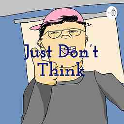 Just Don't Think cover logo