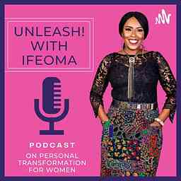 UNLEASH! With Ifeoma cover logo