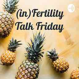 (in)Fertility Talk Friday logo