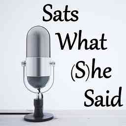 Sats What She Said cover logo