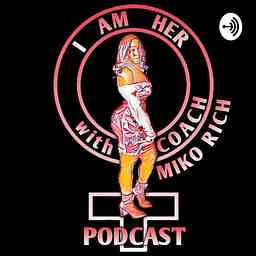 I Am Her Podcast cover logo