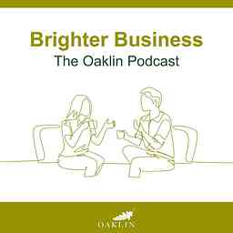 Brighter Business - The Oaklin Podcast cover logo