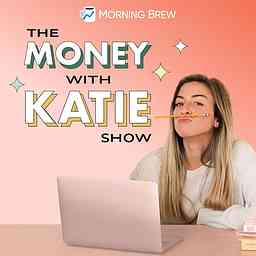The Money with Katie Show cover logo