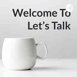 Welcome To Let's Talk cover logo