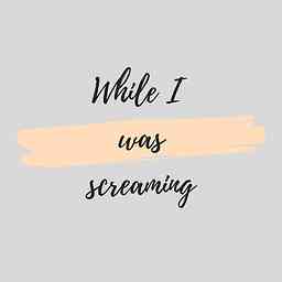 While I Was Screaming cover logo
