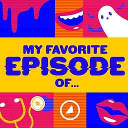 My Favorite Episode Of... cover logo