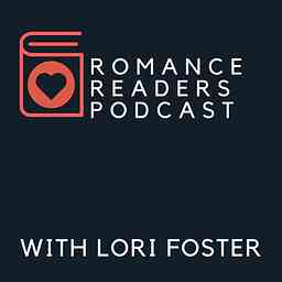 Romance Readers Podcast With Lori Foster cover logo