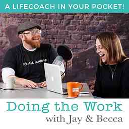 Doing the Work with Jay and Becca cover logo