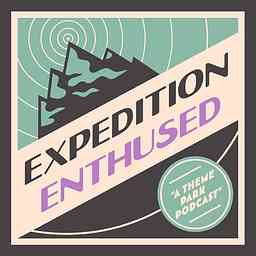 Expedition Enthused: A Theme Park Podcast cover logo