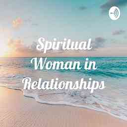 Spiritual Woman in Relationships cover logo