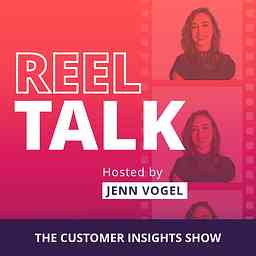 Reel Talk: The Customer Insights Show cover logo