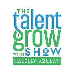 The Talent Grow Show: Grow Your Leadership and Communication Skills cover logo
