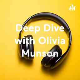Deep Dive with Olivia Munson cover logo
