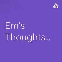 Em's Thoughts... cover logo