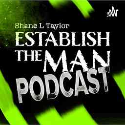 Establish The Man Podcast cover logo