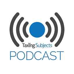 Taxing Subjects Podcast cover logo