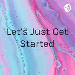 Let's Just Get Started cover logo