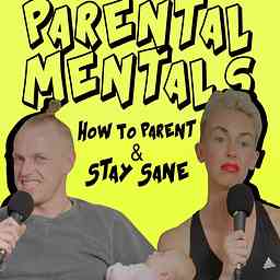 Parental Mentals - Episode 1 - How to 'Family' (pt1) logo