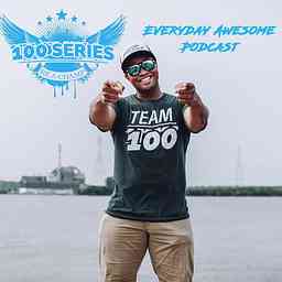 100 Series Everyday Awesome Podcast logo