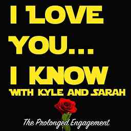 I Love You... I Know with Kyle and Sarah logo