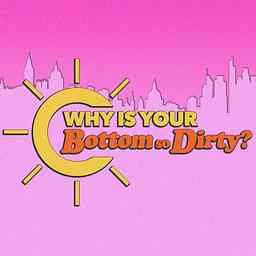 Why Is Your Bottom So Dirty? cover logo