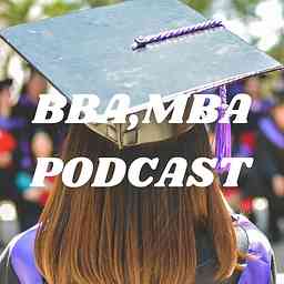 BBA,MBA PODCAST cover logo