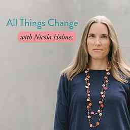 All Things Change, with Nicola Holmes logo