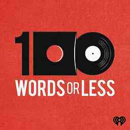100 Words Or Less: The Podcast logo