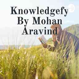 Knowledgefy By Mohan Aravind cover logo