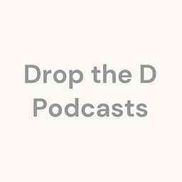 Drop the D Podcasts logo