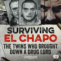 Surviving El Chapo: The Twins Who Brought Down A Drug Lord cover logo