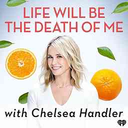 Life Will Be the Death of Me with Chelsea Handler logo