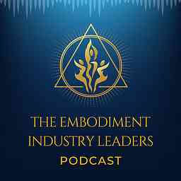 The Embodiment Industry Leaders Podcast logo