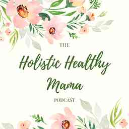 Holistic Healthy Mama cover logo