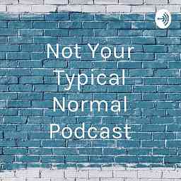 Not Your Typical Normal Podcast cover logo