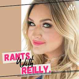 RANTS WITH REILLY. logo