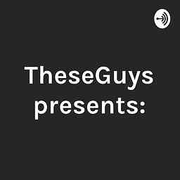 TheseGuys presents: cover logo