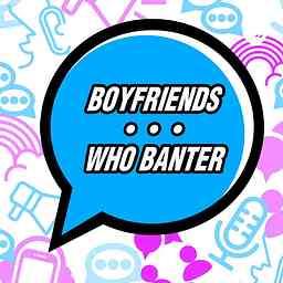Boyfriends Who Banter logo