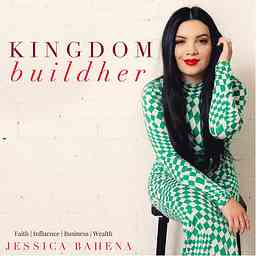 Kingdom Buildher with Jessica Bahena cover logo