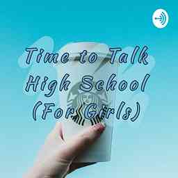 Time To Talk High School (For Girls) logo