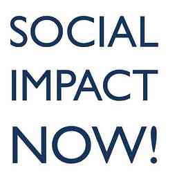 Social Impact Now! Podcast cover logo