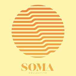 Soma Collective Podcast cover logo